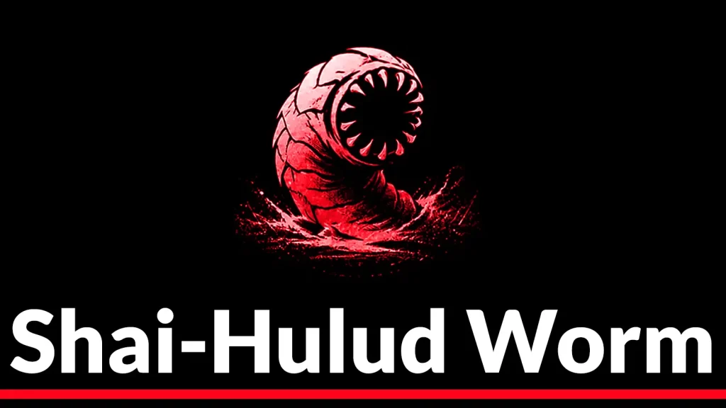 Shai-Hulud-Worm-Steals-npm-GitHub-AWS-and-Kubernetes-Secrets-From-Developers-1024×576 A stylized red sandworm with an open mouth full of sharp teeth rises from a dark surface. Below, large bold white text reads Shai-Hulud Worm on a black background.