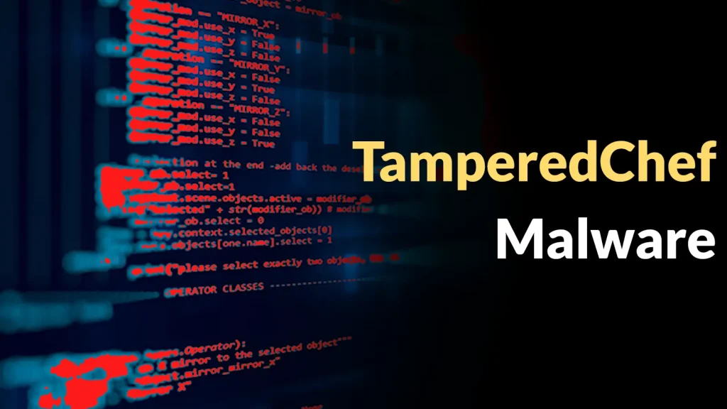 A dark background with red and blue computer code on the left, and the words TamperedChef Malware in bold yellow and white text on the right, representing a cybersecurity threat.