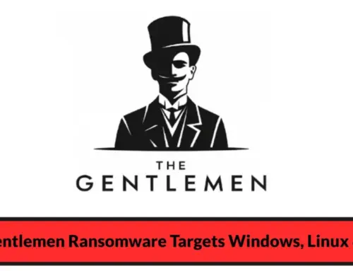 The Gentlemen Ransomware Attacks Windows, Linux, NAS, BSD, and ESXi Attacks