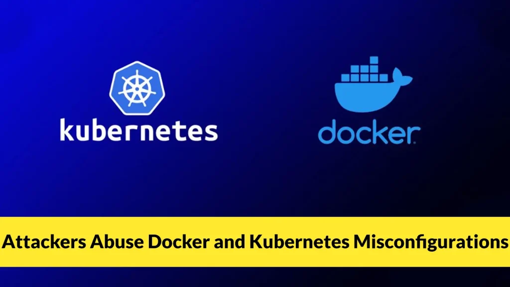 Attackers-Abuse-Docker-and-Kubernetes-Misconfigurations-to-Compromise-Host-Systems-1024×576