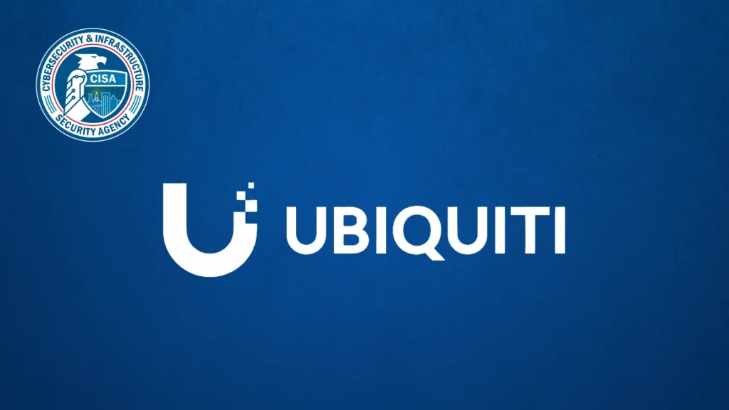 CISA-Ubiquiti-UniFi-OS-Vulnerability-1024×576 A blue background with the Ubiquiti logo and text in white. The Cybersecurity and Infrastructure Security Agency (CISA) seal appears in the top left corner.