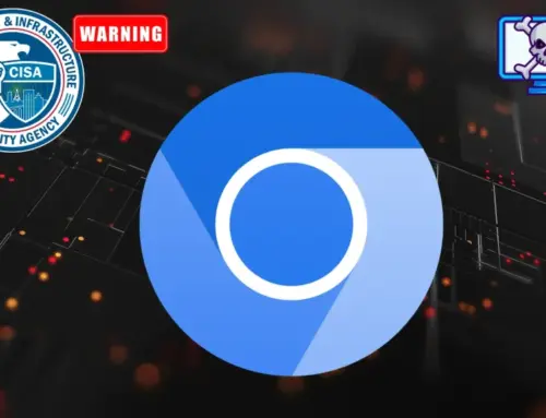 CISA Warns of Google Chromium 0-Day Vulnerability Exploited in Attacks