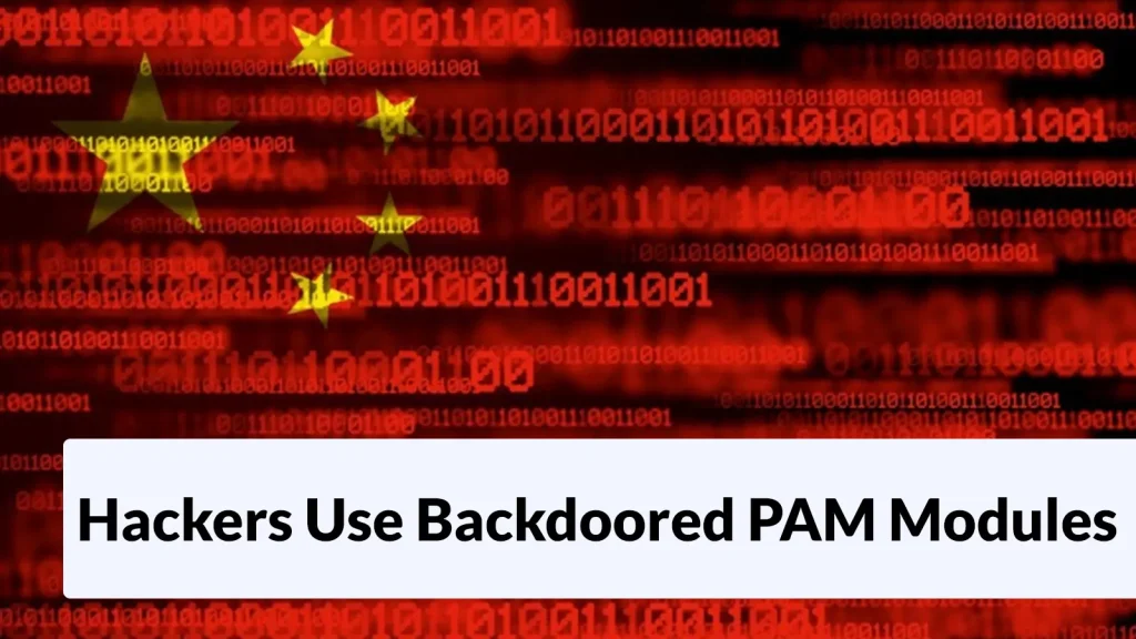 China-Nexus-Hackers-Use-Backdoored-PAM-Modules-for-Credential-Theft-and-Authentication-Bypass-1024×576