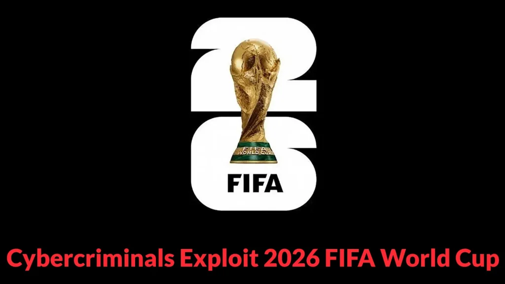 Cybercriminals-Exploit-2026-FIFA-World-Cup-With-Phishing-Fake-Stores-and-Ticket-Scams-1024×576