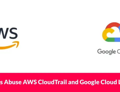 Hackers Abuse AWS CloudTrail and Google Cloud Logging to Evade Detection and Exfiltrate Logs