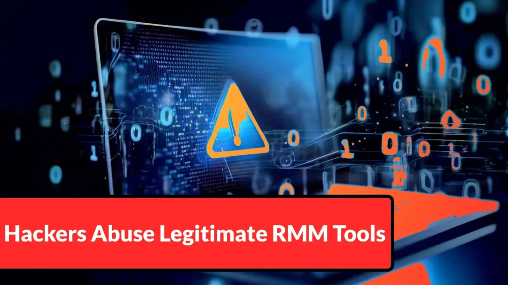 A laptop displays a yellow warning triangle on its screen, surrounded by digital binary code. A red banner at the bottom reads: Hackers Abuse Legitimate RMM Tools.