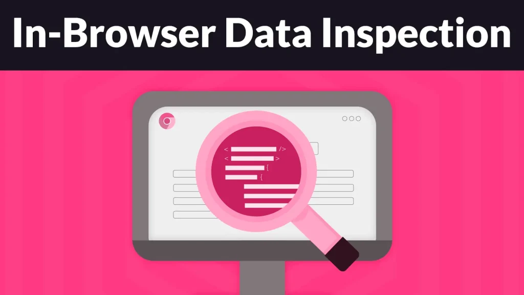 In-Browser-Data-Inspection-Lets-Analysts-Track-Phishing-Attack-Flow-Inside-Browser-Sessions-1024×576 Illustration of a computer monitor displaying code, with a large pink magnifying glass hovering over it. The text at the top reads In-Browser Data Inspection on a dark background.