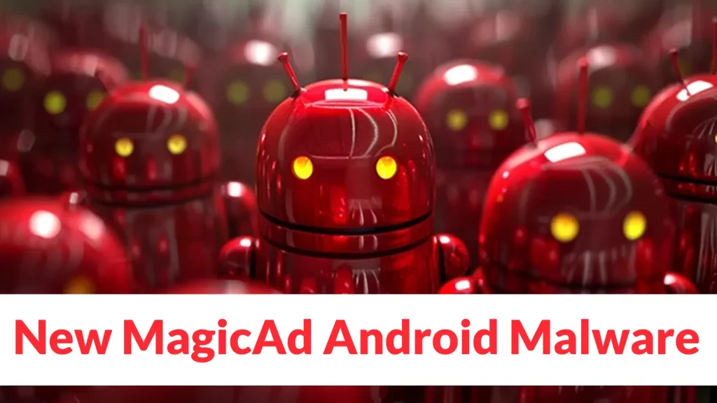 New-MagicAd-Android-Malware-Flood-Device-With-Ads-Bypassing-Restrictions-1024×576