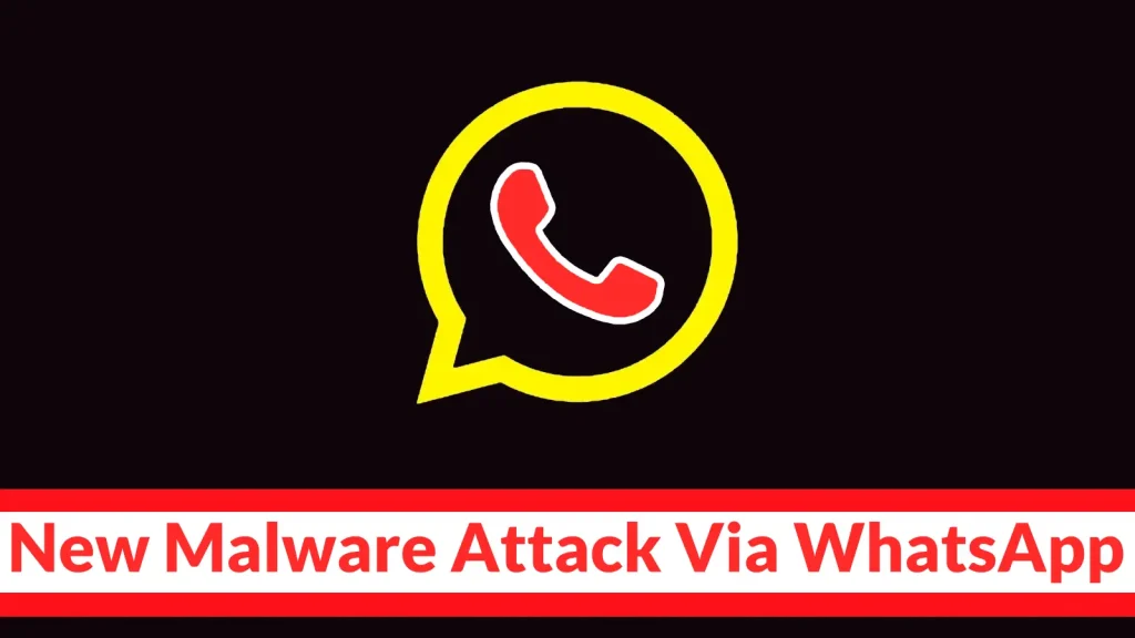 New-Malware-Attack-Via-WhatsApp-Attacking-Windows-System-to-Enable-Remote-Access-For-Attackers-1024×576 The image shows the WhatsApp logo outlined in yellow and red on a black background, with a red warning banner below that reads New Malware Attack Via WhatsApp.