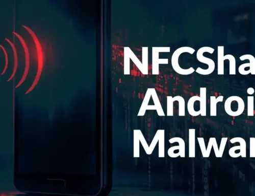 New NFCShare Android Malware Delivered via Weaponized Versions of Egitimate Banking Apps