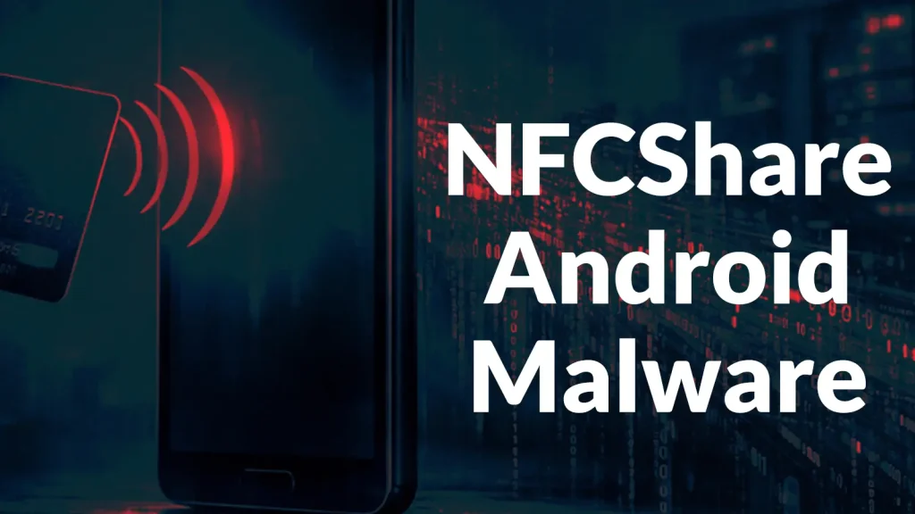 New-NFCShare-Android-Malware-Delivered-via-Weaponized-Versions-of-Egitimate-Banking-Apps-1024×576