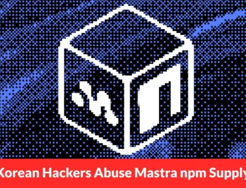 North Korean Hackers Abuse Mastra npm Supply Chain to Target Developers and CI/CD Pipelines