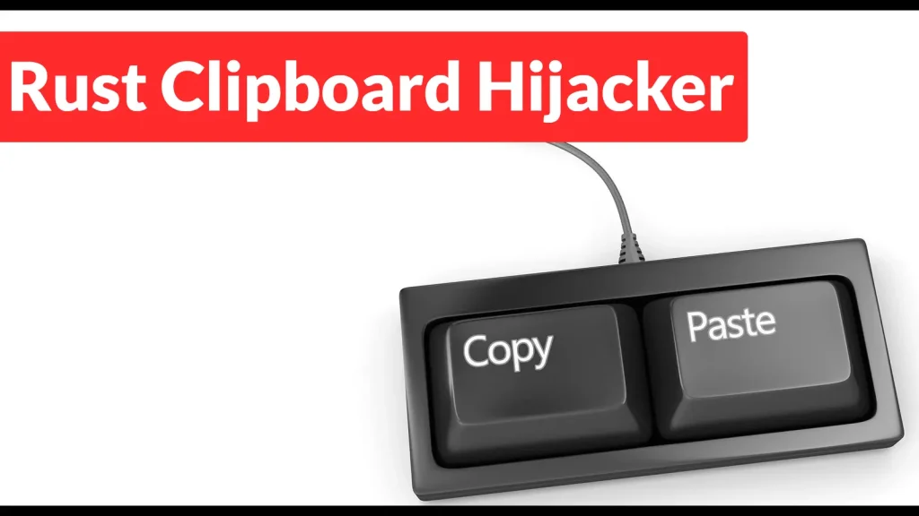 A computer keyboard with oversized Copy and Paste keys, and the text Rust Clipboard Hijacker in a bold red banner at the top left.