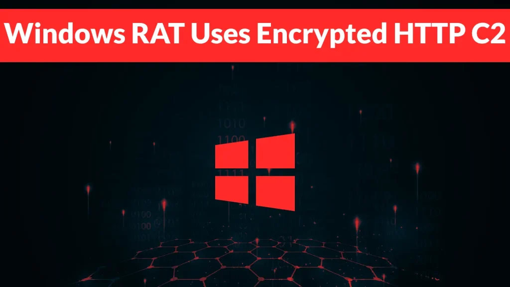 Windows-RAT-Uses-Encrypted-HTTP-C2-and-Registry-Persistence-After-npm-Infection-1024×576 Red Windows logo on a dark, digital background with binary code, and a bold red banner at the top displaying the text: Windows RAT Uses Encrypted HTTP C2.