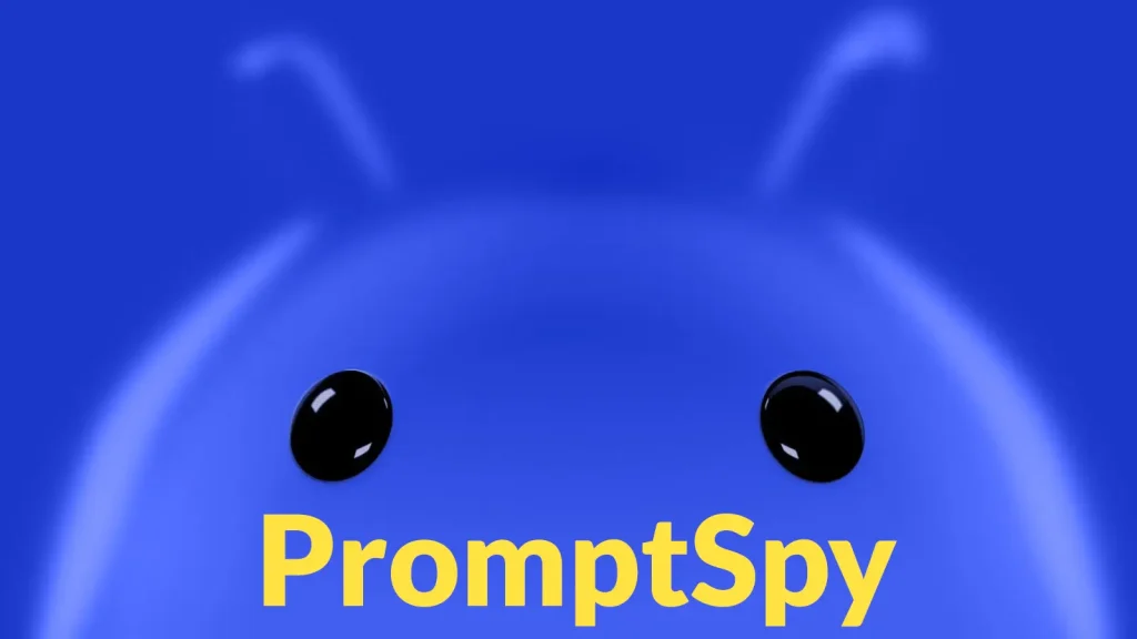 PromptSpy-Android-Malware-Uses-Google-Gemini-to-Adapt-During-Runtime-Execution-1024×576