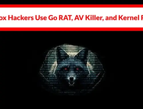 SilverFox Hackers Use Go RAT, AV Killer, and Kernel Rootkit in Live ValleyRAT Campaign