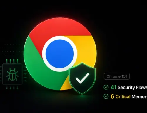 Google Chrome 151 Fixes 41 Security Flaws, Including 6 Critical Memory Bugs