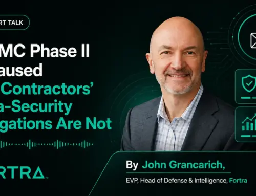 CMMC Phase II Is Paused, But Contractors’ Data-Security Obligations Are Not